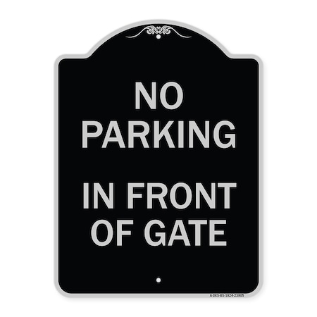 Signmission No Parking in Front of Gate Heavy-Gauge Aluminum Architectural Sign, 24" x 18", BS-1824-23805 A-DES-BS-1824-23805